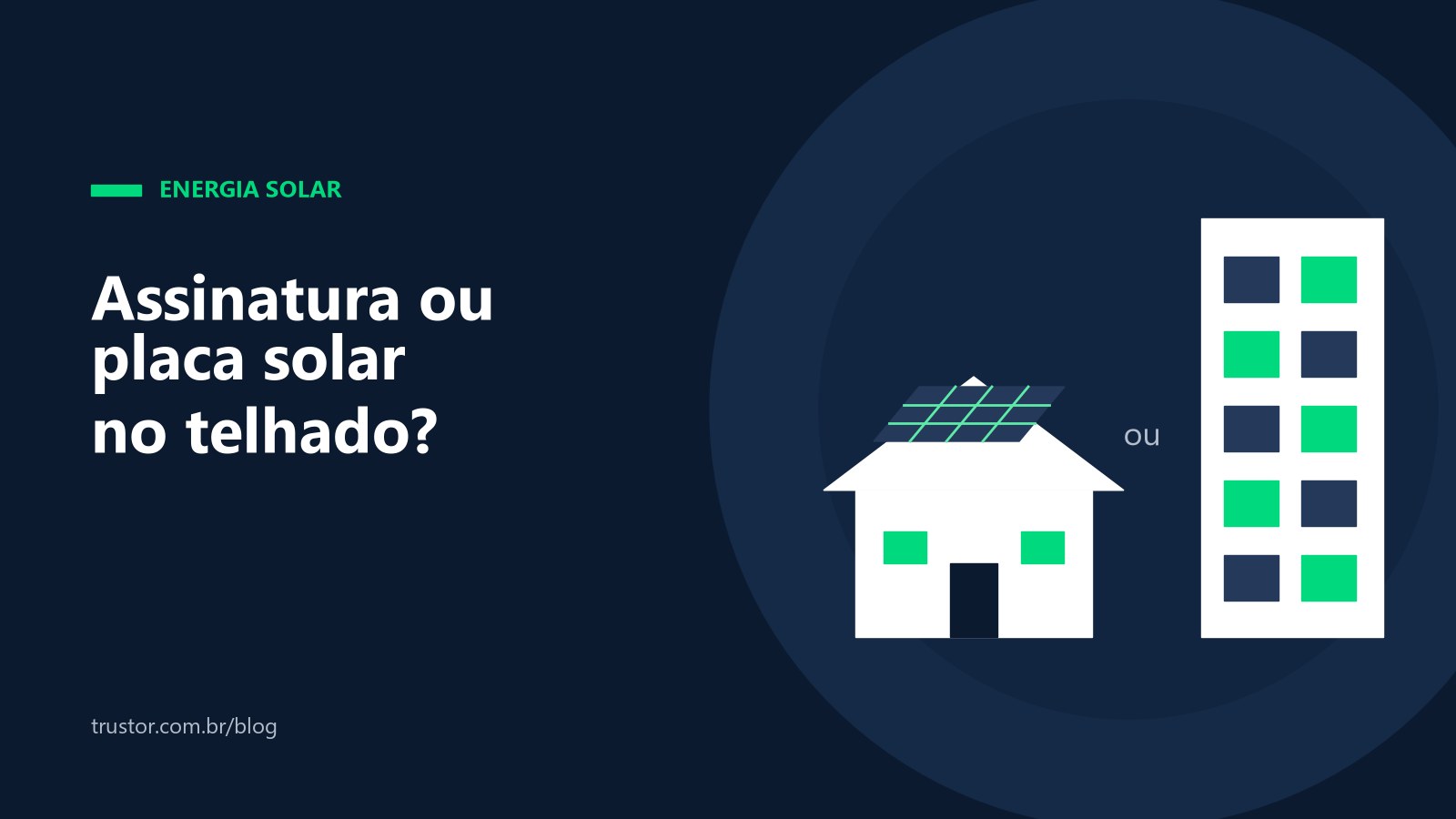 Comparação entre placa solar no telhado de uma casa e um prédio de apartamentos que usa energia por assinatura